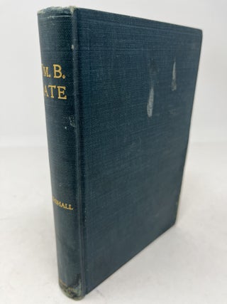 Item #37000 A LIFE OF WILLIAM B. BATE. Citizen, Soldier and Statesman. With Memorial Address and...