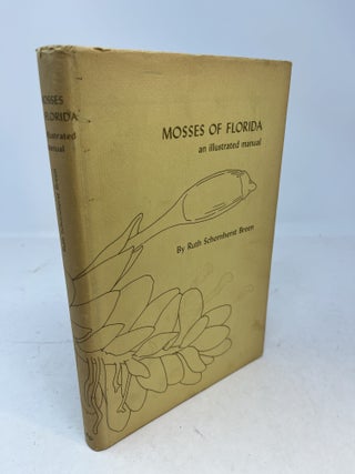 Item #37304 MOSSES OF FLORIDA. An Illustrated Manual. Ruth Schornherst Breen