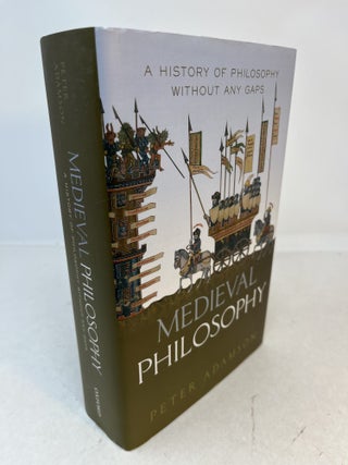 Item #37358 MEDIEVAL PHILOSOPHY. A History of Philosophy Without Any Gaps. Volume 4. Peter Adamson