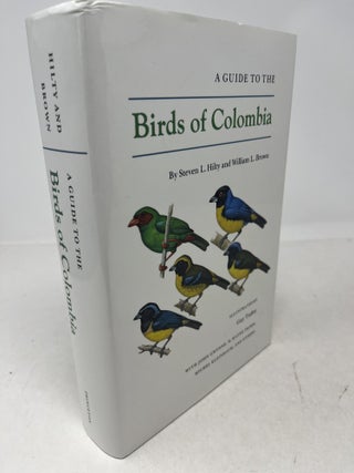 Item #37394 A GUIDE TO THE BIRDS OF COLUMBIA. Steven L. Hilty, William L. Brown, Guy Tudor,...
