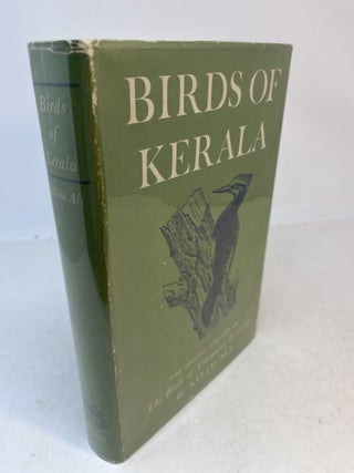 Item #37551 BIRDS OF KERALA. The Second Edition of The Birds of Travancore & Cochin. Salim Ali, D...
