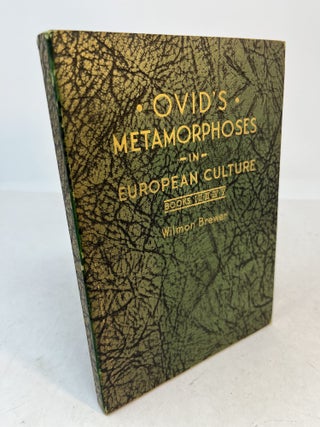 Item #37769 OVID'S METAMORPHOSES IN EUROPEAN CULTURE (Books I-II-III-IV-V). Published...