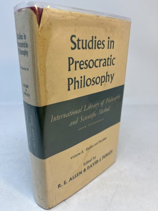 Item #37871 Studies In Presocratic Philosophy. VOLUME II: THE ELEATICS AND PLURALISTS. R. E....