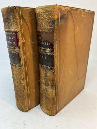 Item #37942 THE WORKS OF BEAUMONT AND FLETCHER. 2 Volumes, complete. Francis Beaumont, John...