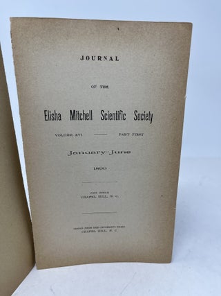JOURNAL OF THE ELISHA MITCHELL SCIENTIFIC SOCIETY, Volume XVI Part First. January - June 1899