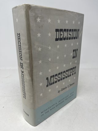 Item #38353 DECISION IN MISSISSIPPI. Mississippi's Important Role in the War Between the States....