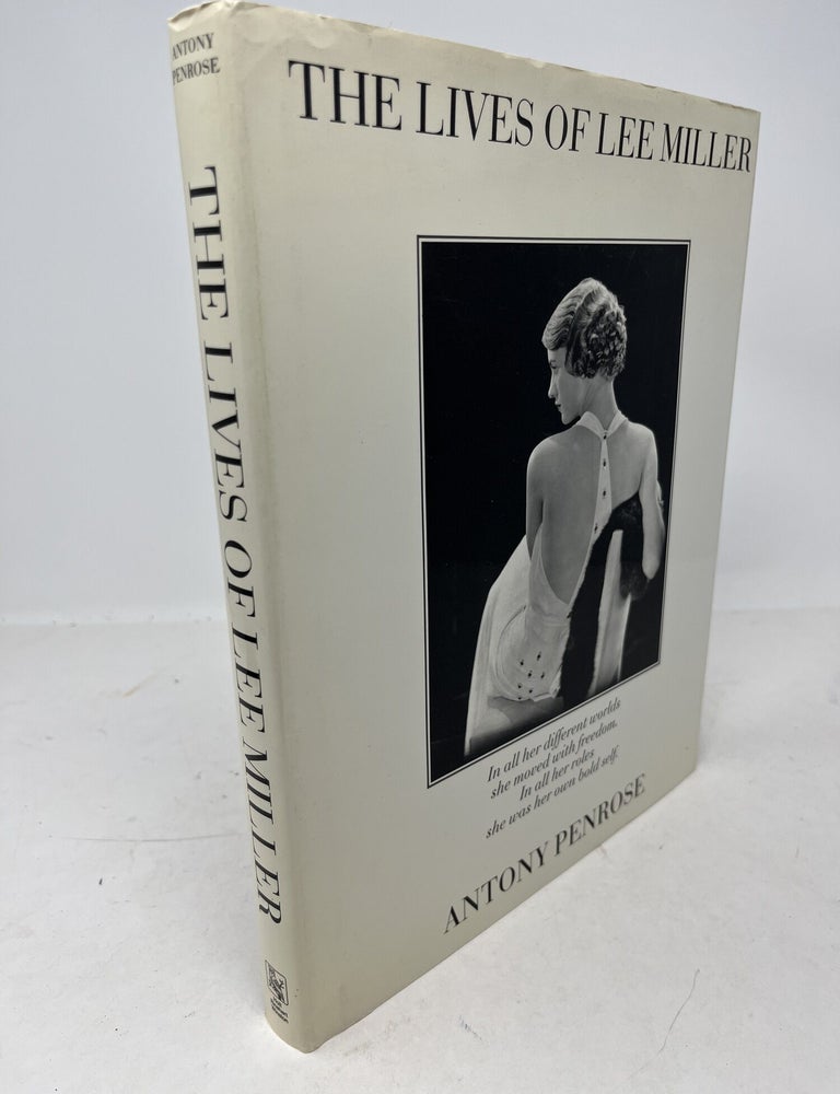 Item #38387 THE LIVES OF LEE MILLER with 171 Illustrations in Duotone. Antony Penrose.