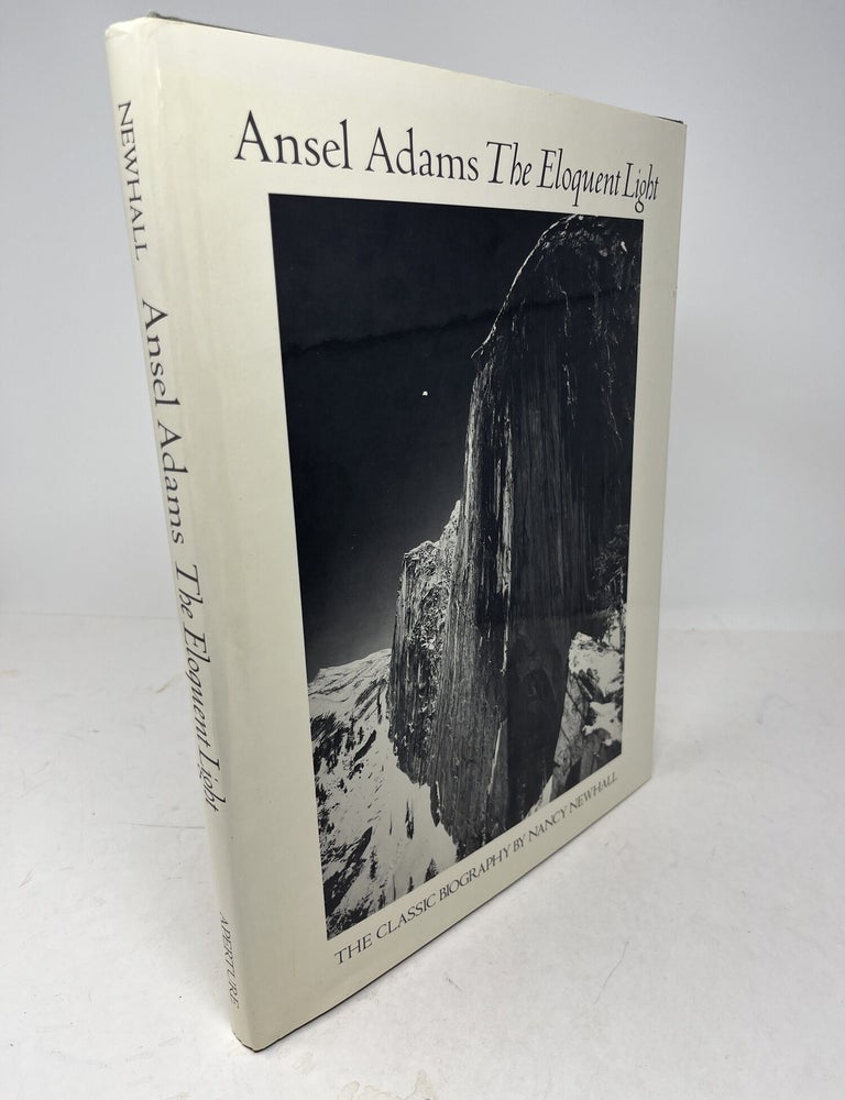 Item #38524 Ansel Adams THE ELOQUENT LIGHT. Ansel Adams, Nancy Newhall.