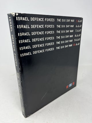 ISRAEL DEFENCE FORCES: THE SIX DAY WAR: 5.6.67 - 10.6.67