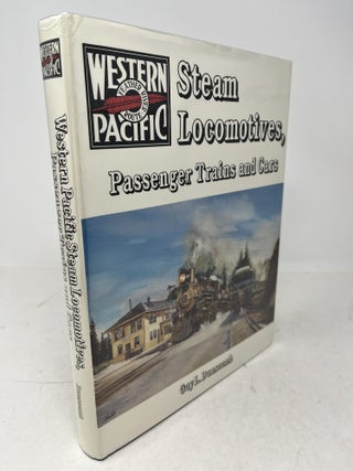 WESTERN PACIFIC STEAM LOCOMOTIVES, PASSENGER TRAINS AND CARS