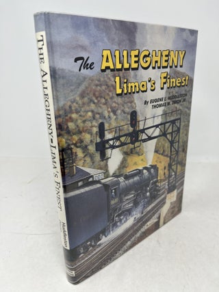 THE ALLEGHENY: LIMA'S FINEST on the Chesapeake & Ohio and