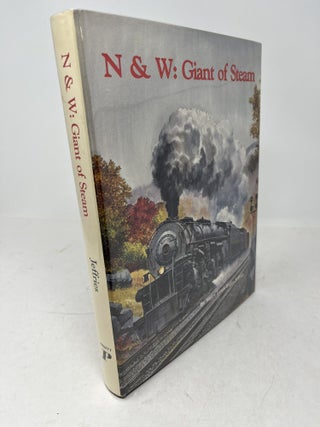 N & W: GIANT OF STEAM
