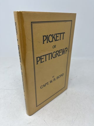 PICKETT OR PETTIGREW? An Historical Essay