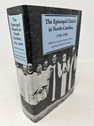 THE EPISCOPAL CHURCH IN NORTH CAROLINA, 1701 - 1959