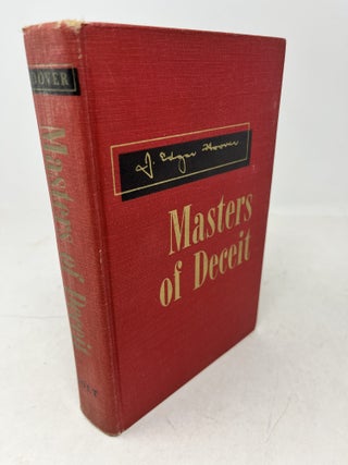MASTERS OF DECEIT. The Story of Communism in America and