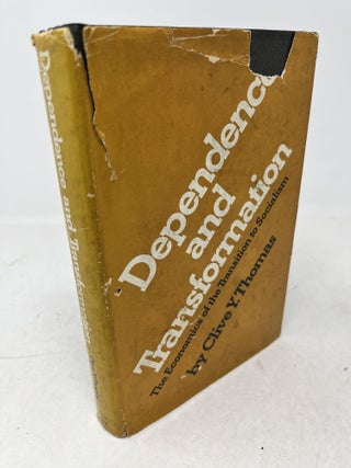 DEPENDENCE AND TRANSFORMATION. The Economics of the Transition to Socialism