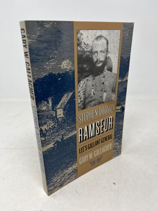 STEPHEN DODSON RAMSEUR. Lee's Gallant General