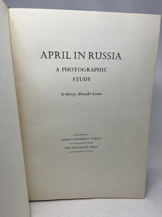 APRIL IN RUSSIA. A Photographic Study.