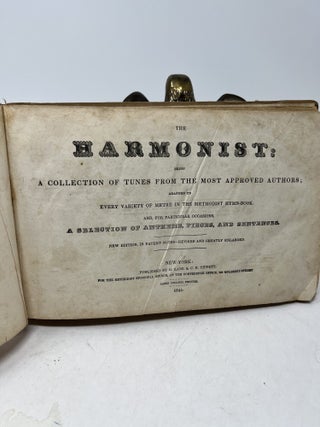 THE HARMONIST: being A Collection Of Tunes From The Most Approved Authors; adapted to every variety of metre in the Methodist Hymn-Book. And, for particular occasions, A Selection of Anthems, Pieces, and Sentences.