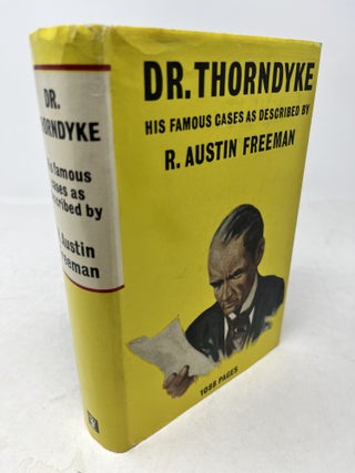 THE FAMOUS CASES OF DR. THORNDYKE. Thirty-seven of his Criminal