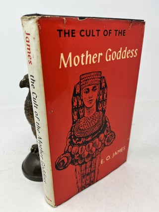 THE CULT OF THE MOTHER - GODDESS. An Archaeological and