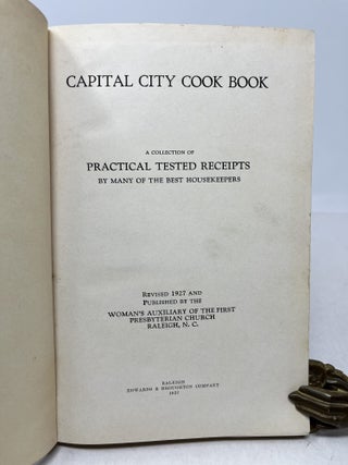 CAPITAL CITY COOK BOOK. A Collection of Practical Tested Receipts by Many of the Best Housekeepers
