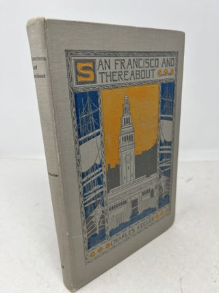 Item #38921 SAN FRANCISCO AND THEREABOUT. Charles Keeler