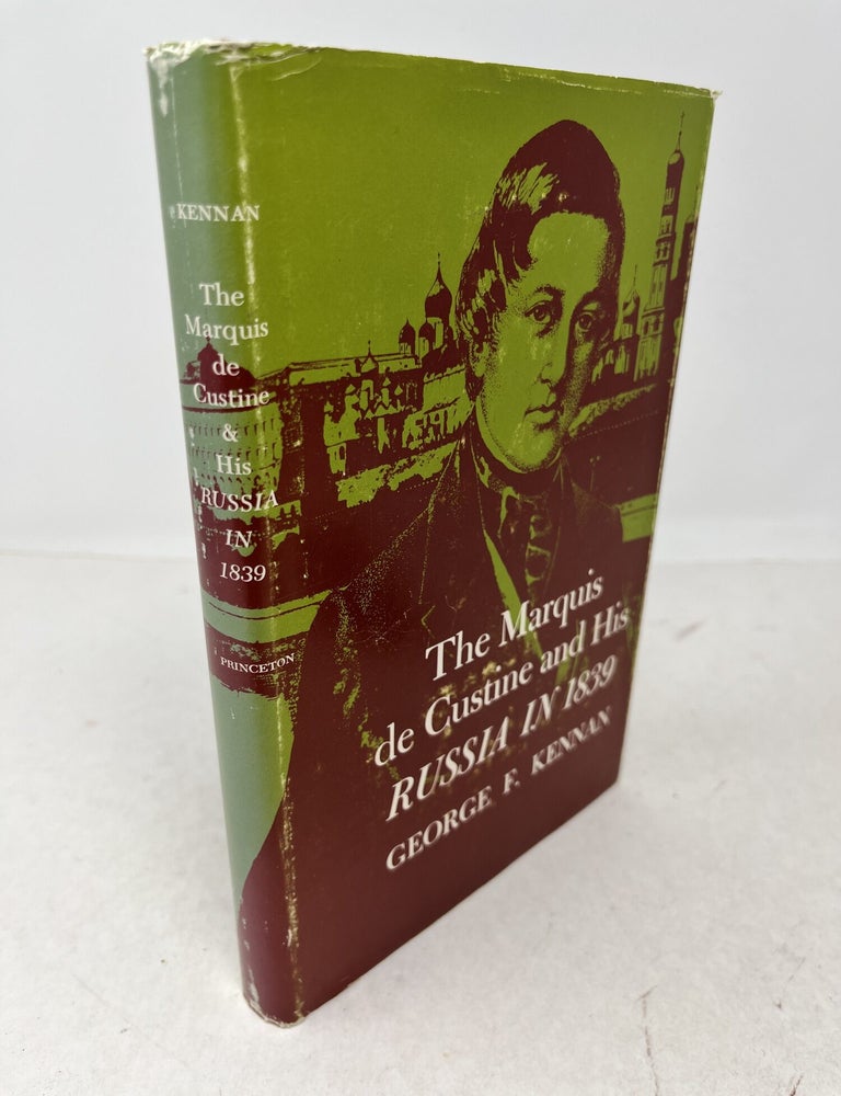 Item #38923 THE MARQUIS DE CUSTINE AND HIS RUSSIAN IN 1839. George F. Kennan.