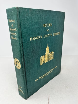 HISTORY OF HANCOCK COUNTY, ILLINOIS. Illinois Sesquicentennial Edition