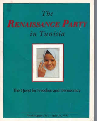 Item #5570 The Renaissance Party in Tunisia: The Quest for Freedom and Democracy. Anonymous