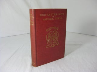 Item #5811 Red-Letter Days of Samuel Pepys. Edward Frank Allen, Henry B. Wheatley