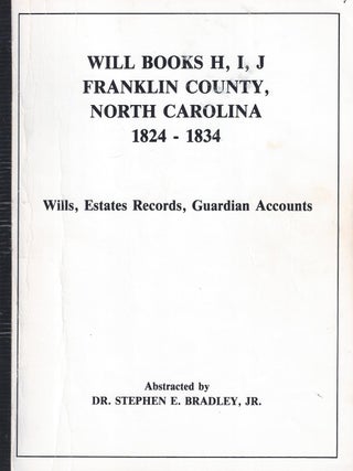 Item #5966 Will Book H, i, J, Franklin County, North Carolina, 1824 - 1834: Wills, estate...