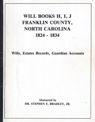 Item #5966 Will Book H, i, J, Franklin County, North Carolina, 1824 - 1834: Wills, estate...