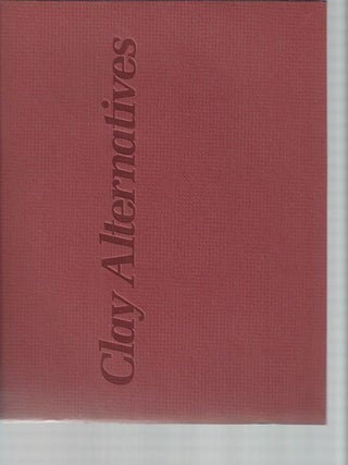 Item #6998 Clay Alternatives. January 12 - February 13, 1981. Joyce Kohl, curator