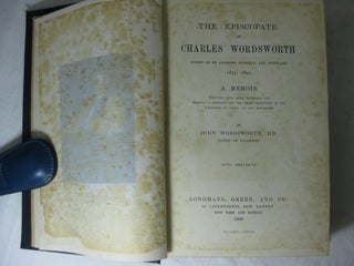 The Episcopate of Charles Wordsworth, Bishop of St Andrews, Dunkeld and Dunblane, 1853-1892: A Memoir ( Signed )