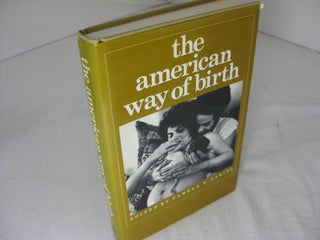 Item #7961 The American Way of Birth (Health Society and Policy Series). Pamela S. Eakins