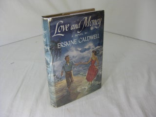 Item #8152 Love and Money. Erskine Caldwell