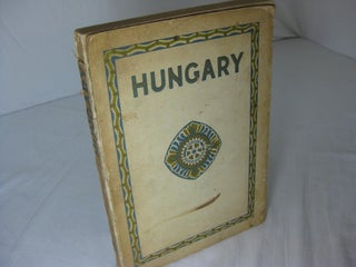 Item #8329 Hungary. A Friendly Gift to the Rotarians of Every Part of the World. Offered by the...