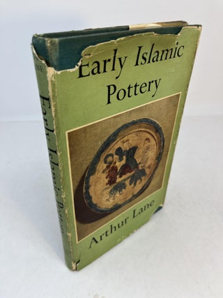 Item #8333 EARLY ISLAMIC POTTERY. Mesopotamia, Egypt and Persia. Arthur Lane