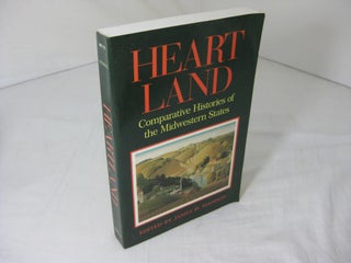 Item #9158 Heart Land: Comparative Histories Of The Midwestern States. James H. Madison