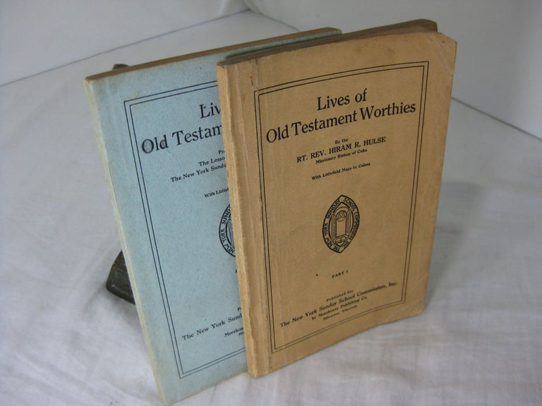 Item #9406 LIVES OF OLD TESTAMENT WORTHIES. Part I and Part II. Two volumes. Rt. Rev. Hiram R. Hulse.