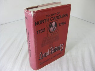 Item #9823 Colony of North Carolina 1735-1764. Abstracts of Land Patents. Volume One. Margaret M....