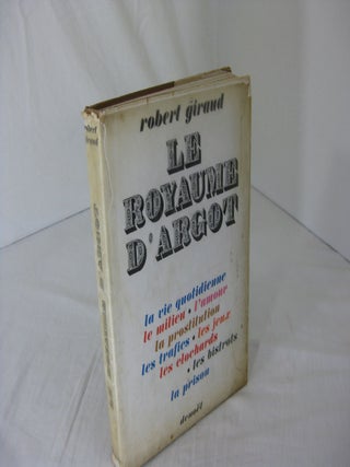 Item #CE228020 LE ROYAUME D ARGOT. Robert Giraud, Photographies de Robert Doisneau