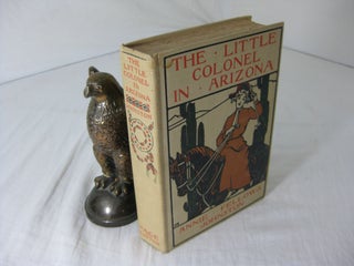 Item #CE230094 THE LITTLE COLONEL IN ARIZONA. Annie Fellows Johnston, Etheldred B. Barry