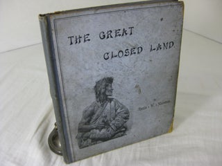 Item #CE222917 THE GREAT CLOSED LAND; A Plea For Tibet. Annie W. Marston