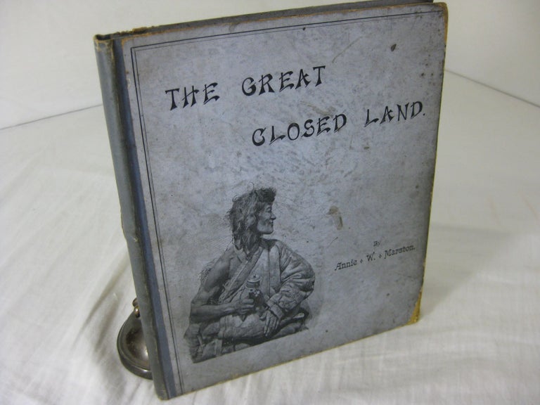 Item #CE222917 THE GREAT CLOSED LAND; A Plea For Tibet. Annie W. Marston.