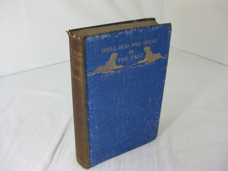 Item #CE223059 RIFLE, ROD, AND SPEAR IN THE EAST; BEING SPORTING REMINISCENCES. Edward Durand.