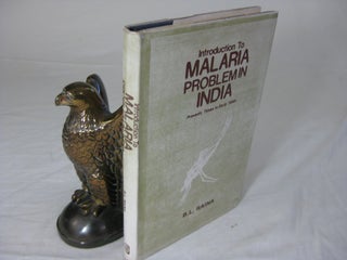 Item #CE225568 INTRODUCTION TO MALARIA PROBLEMS IN INDIA : Prevedic Times to Early 1950 s. B. L....