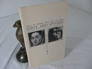 Item #CE225866 SIBYL AND SPHINX; Poems. Barbara Loots, Gail White