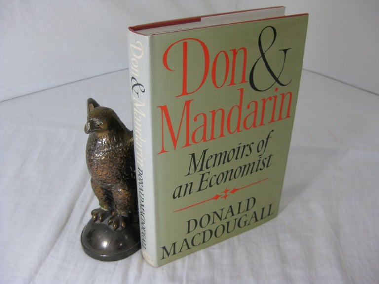 Item #CE226474 DON AND MANDARIN; MEMOIRS OF AN ECONOMIST. Donald MacDougall.